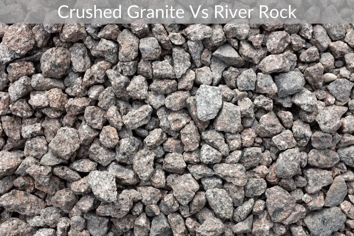 river rock vs crushed granite